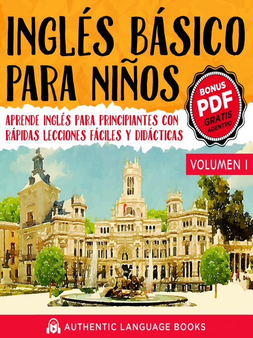 Title details for Inglés Básico Para Niños, Volumen 1 by Authentic Language Books - Available